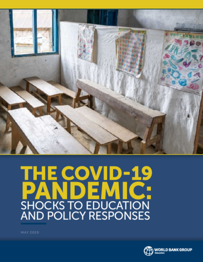 The COVID-19 Pandemic: Shocks to Education and Policy Responses by World Bank Group