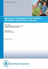 Occasional Paper 19 - Agricultural Development and Nutrition: the Policies behind China’s Success - J. Huang and S. Rozelle