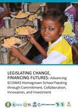 2024 - LEGISLATING CHANGE, FINANCING FUTURES: Advancing ECOWAS Homegrown School Feeding through Commitment, Collaboration, Innovation, and Investment